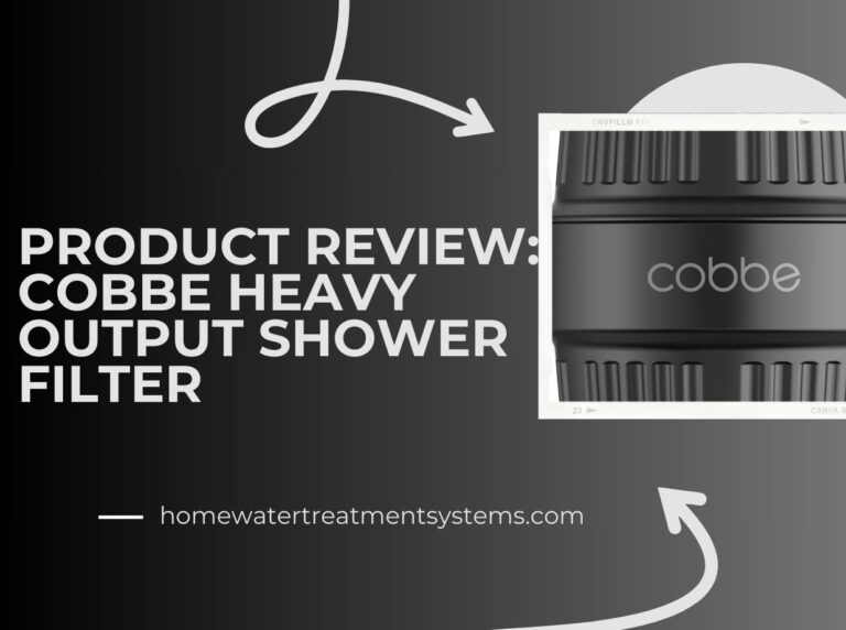 Product Review: Cobbe HEAVY Output Shower Filter