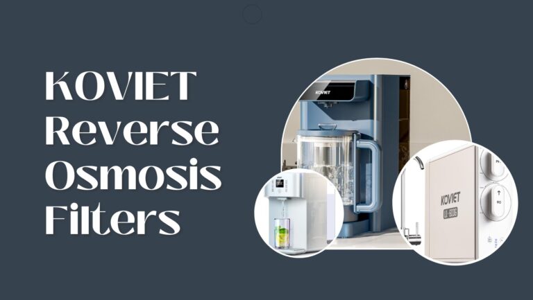 Why KOVIET Reverse Osmosis Filters Are Worth the Investment