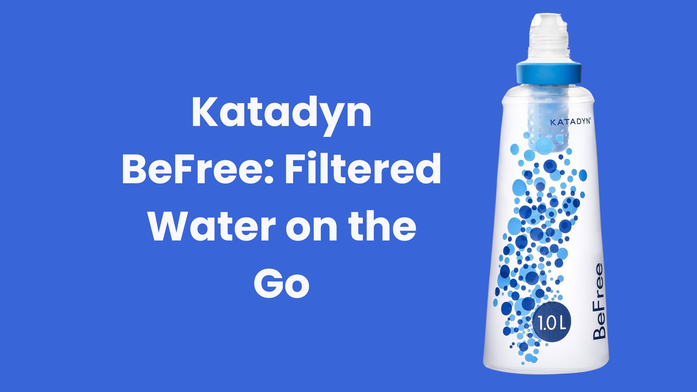 Katadyn BeFree: Filtered Water on the Go