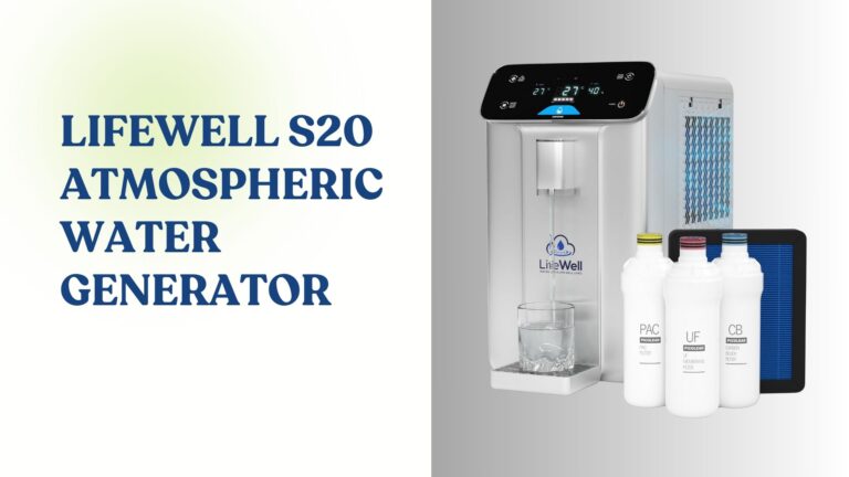 Review: LifeWell S20 Atmospheric Water Generator
