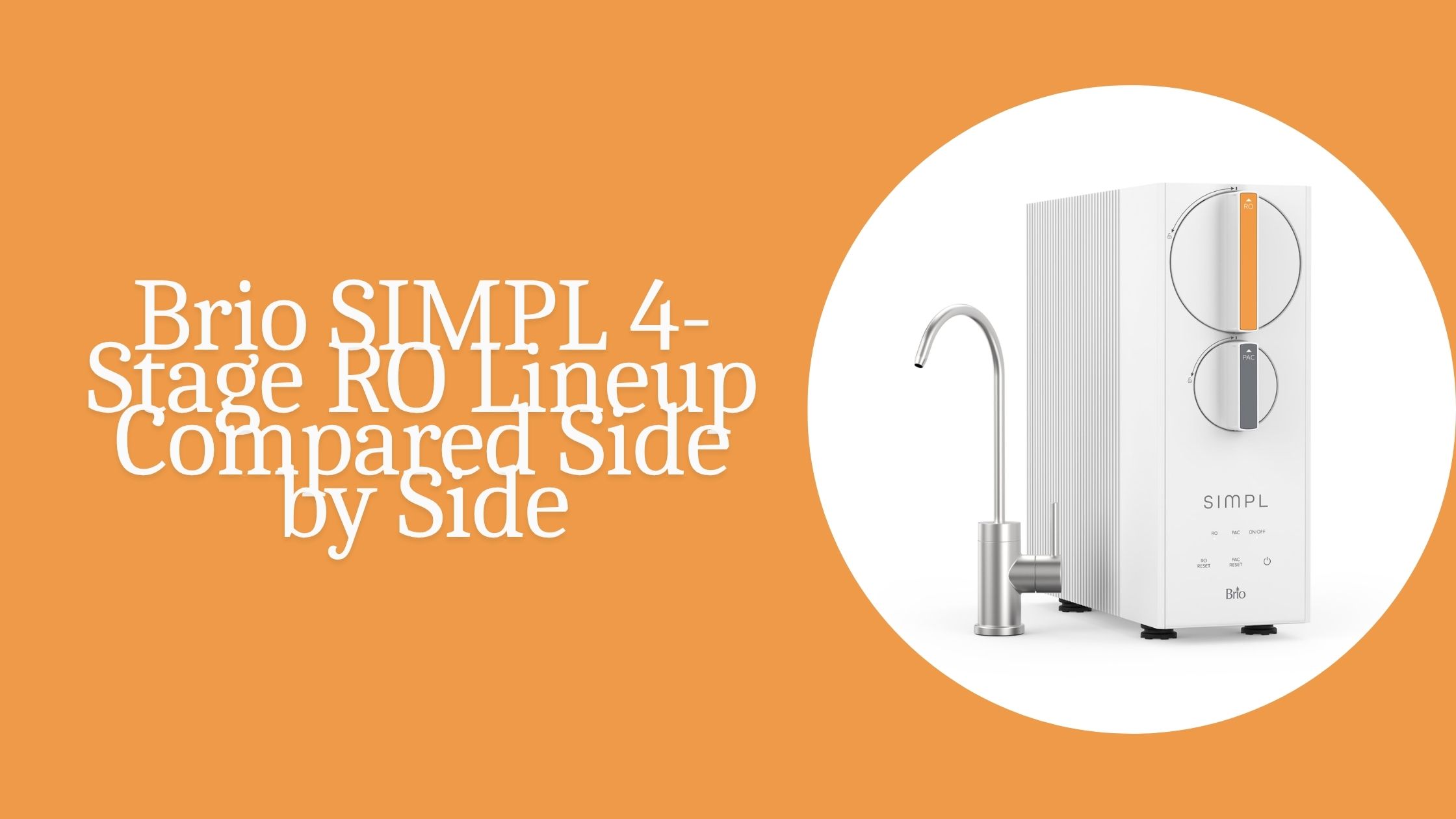 Brio SIMPL 4-Stage RO Lineup Compared Side by Side