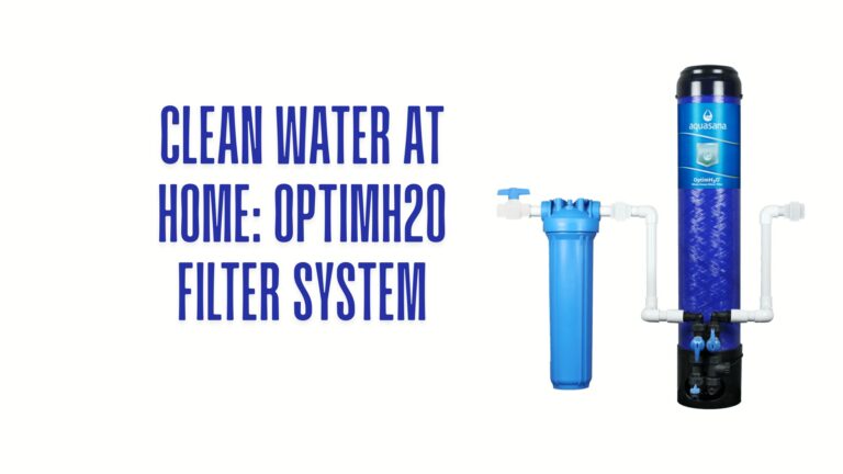 Clean Water at Home: OptimH2O® Filter System