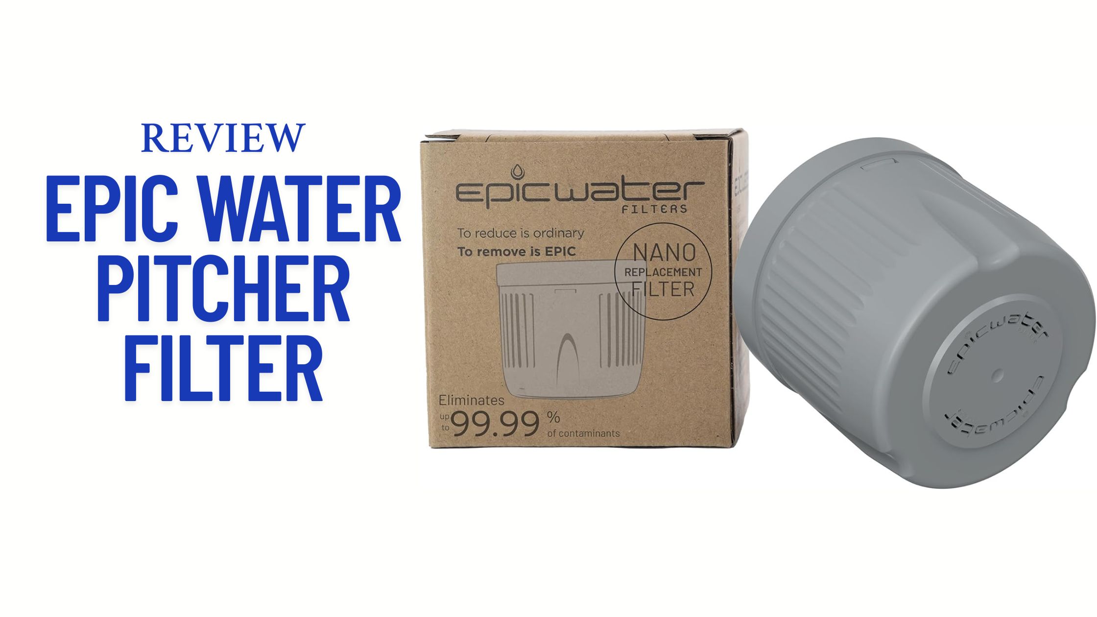 Epic Water Pitcher Filter: Honest Review
